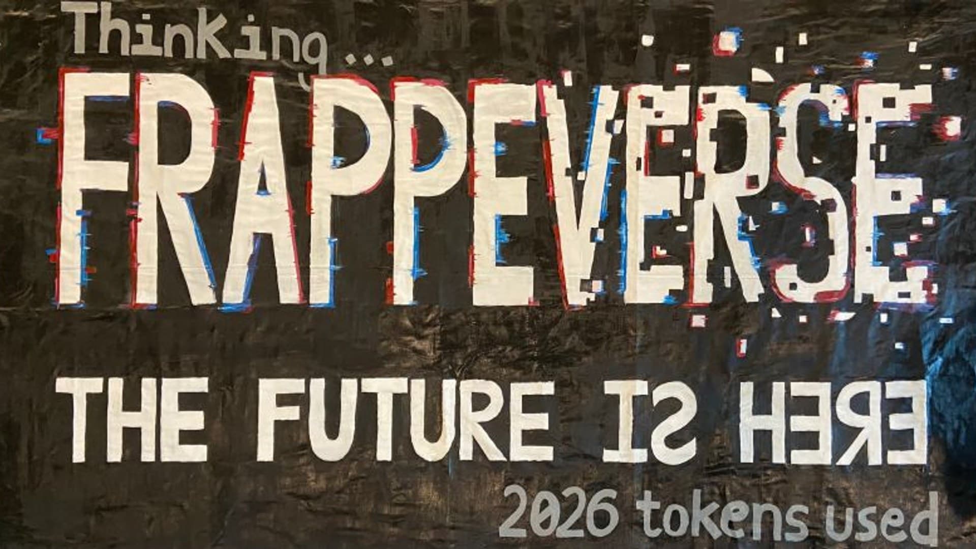 Hand-painted Frappeverse banner reading Thinking... Frappeverse, the future is here, 2026 tokens used